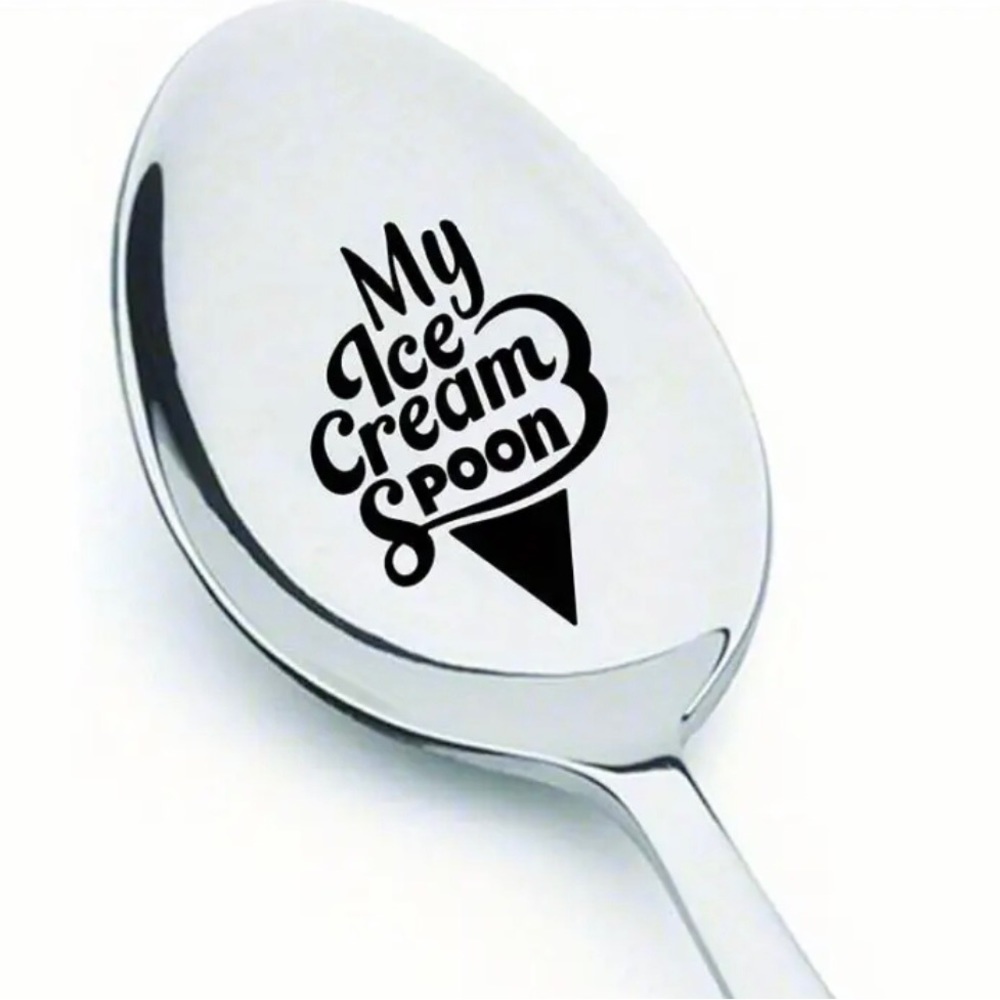 Engraved spoon says my ice cream spoon New! silver in color